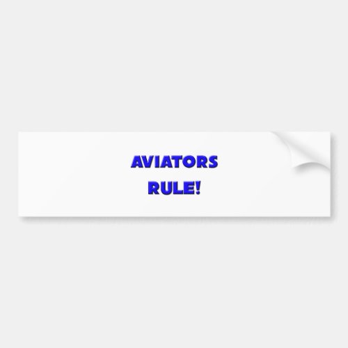 Aviators Rule Bumper Sticker