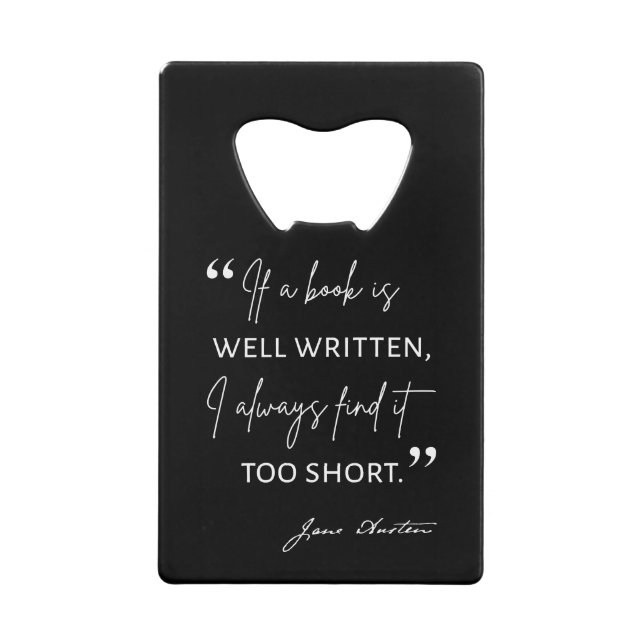 Avid Reader II - Jane Austen Quote Credit Card Bottle Opener (Front)
