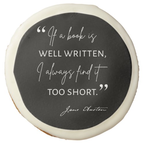 Avid Reader II _ Jane Austen Quote Sugar Cookie