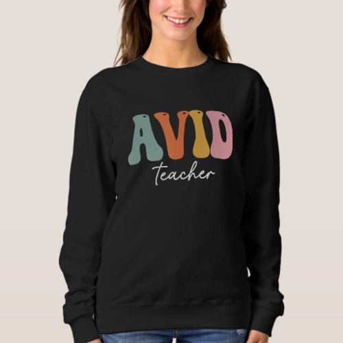 AVID Teacher Squad Teacher Supplies Teacher Apprec Sweatshirt