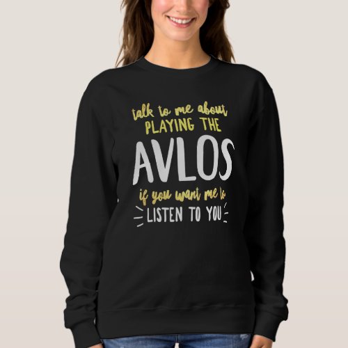 Avlos Design For Playing Music For Men And Women Sweatshirt