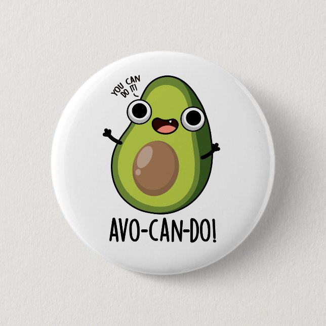 Avo-can-do Funny Avocado Pun  Button (Front)