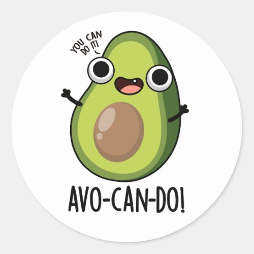 Avo_can_do Funny Avocado Puns  Classic Round Sticker