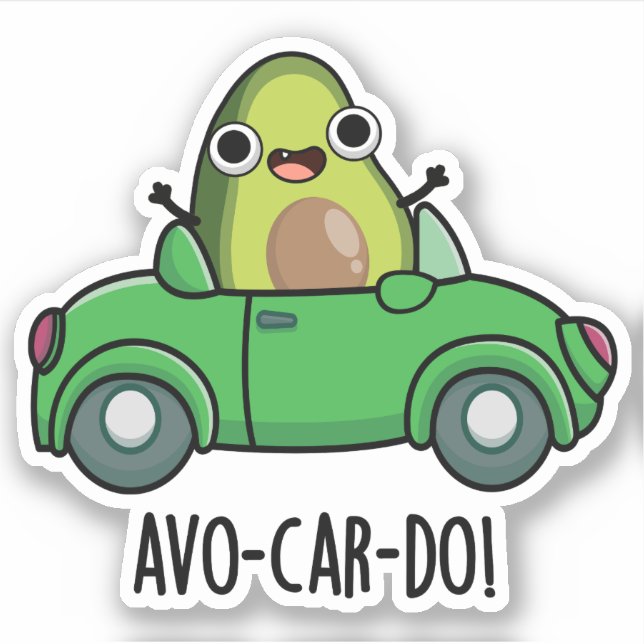 Avo-car-do Funny Avocado Puns  Sticker (Front)
