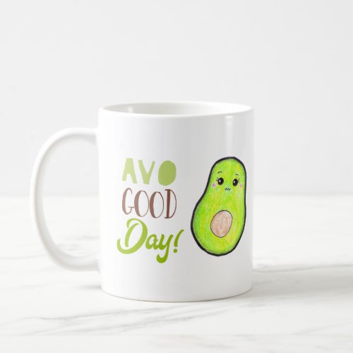 Avo good day Kawaii Avocado Tropical Fruit cute Coffee Mug