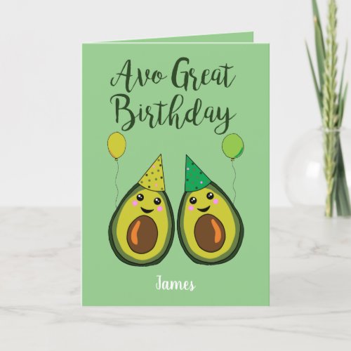 Avo Great Birthday Funny Avocado Food Pun Holiday Card