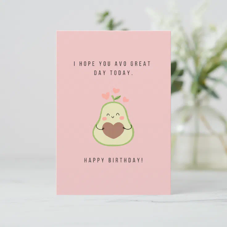 Avo Great Day Birthday Card | Zazzle