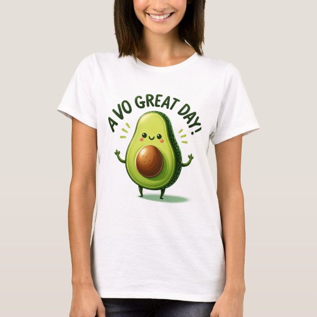 Avo Great Day! T-Shirt (Front)