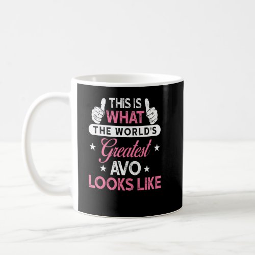 Avo  World S Greatest Avo  Coffee Mug