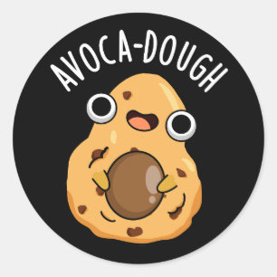 Avoca-dough Funny Avocado Pun Classic Round Sticker