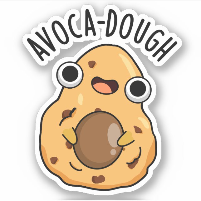 Avoca-dough Funny Avocado Pun  Sticker (Front)