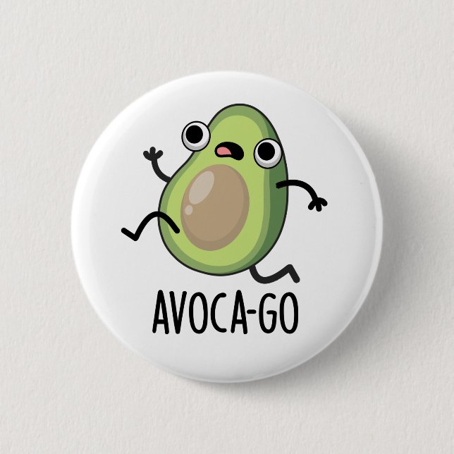 Avoca-go Funny Avocado Pun  Button (Front)