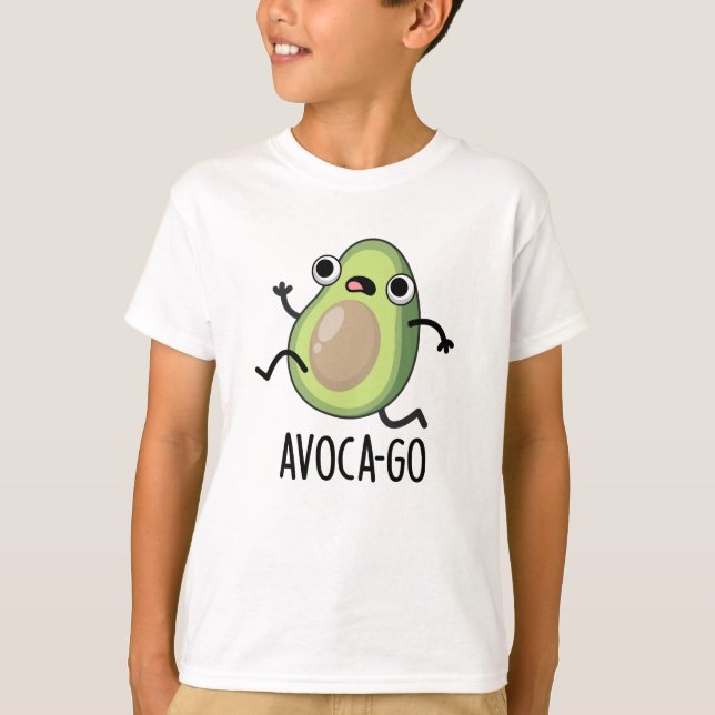 Avoca-go Funny Avocado Pun  T-Shirt (Front)