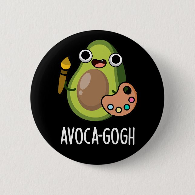 Avoca-gogh Funny Avocado Artist Pun Dark BG Button (Front)