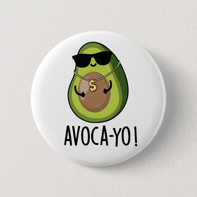 Avoca-yo Funny Cool Avocado Pun  Button (Front)