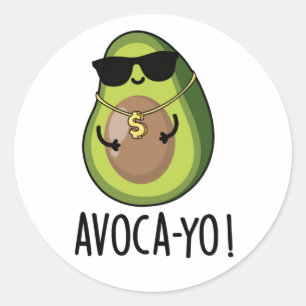 Avoca-yo Funny Cool Avocado Pun Classic Round Sticker