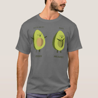 Avocado And Avocadonx27t Funny Cute Pun T-Shirt
