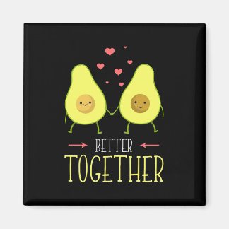 Avocado Better Together Magnet