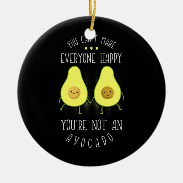 Avocado Can Make Everyone Happy Ceramic Ornament (Front)
