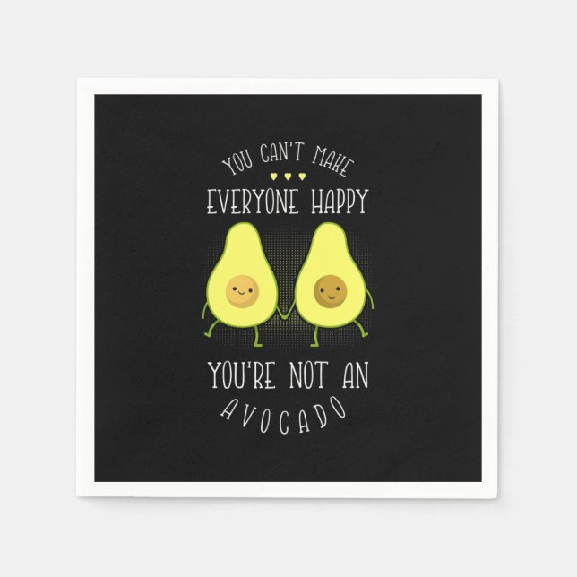 Avocado Can Make Everyone Happy Napkins (Front)