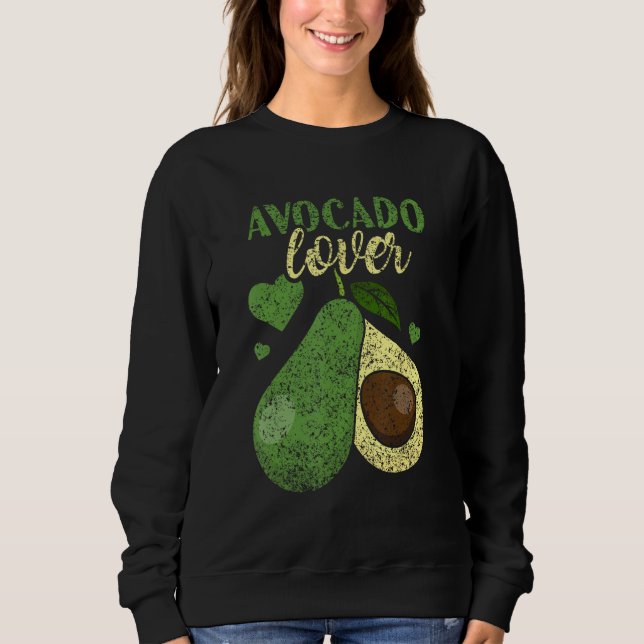 Avocado  Cute Avocados Sayings Sweatshirt (Front)