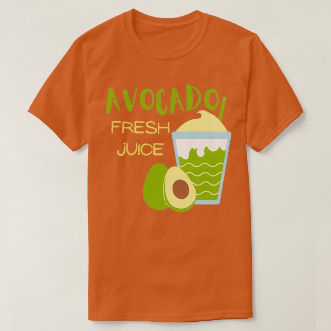 AVOCADO FRESH JUICE T-Shirt (Design Front)