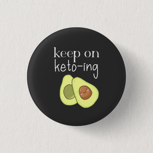 Avocado Funny Keep on Keto-ing Button (Front)