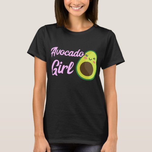 Avocado Girl Avocado Fruit Lover Guacamole Healthy T_Shirt