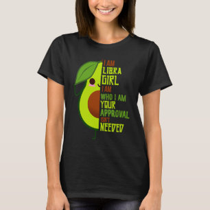 Avocado Girl Libra Born In September or October Qu T-Shirt