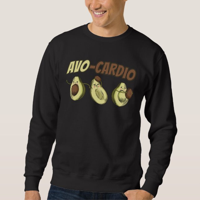 Avocado Graphic Avo Cardio for a Avacardio Workout Sweatshirt (Front)
