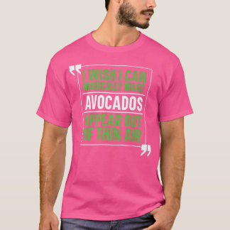 Avocado Guacamole CostumeMagical Avocado Lover T-Shirt
