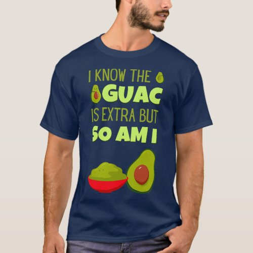 Avocado Guacamole Mexican Extra Guac Food Cinco De T_Shirt
