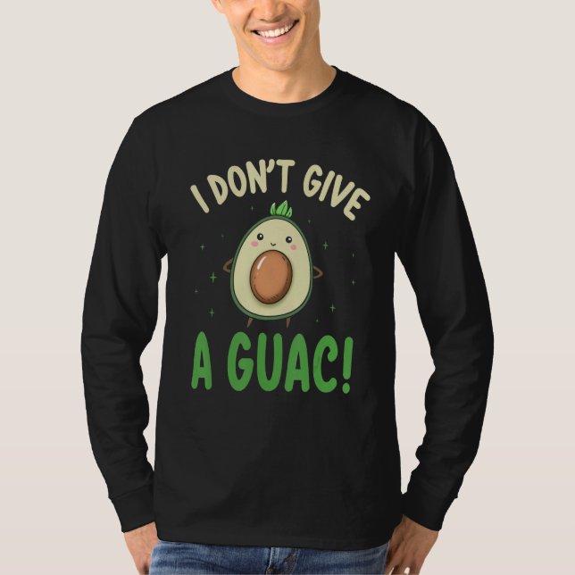 Avocado  I Don t Give A Guac  Vegan T-Shirt (Front)