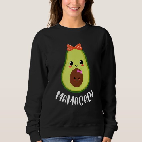 Avocado Mama Avocado Mom  Avocado Mamacado Sweatshirt