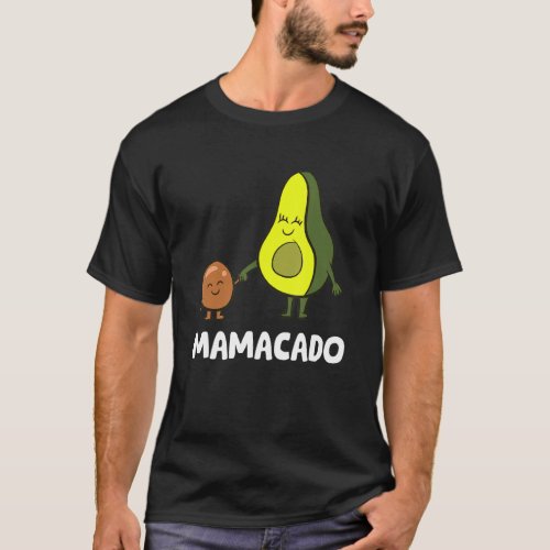 Avocado Mama Avocado Mom Funny Avocado Mamacado T_Shirt