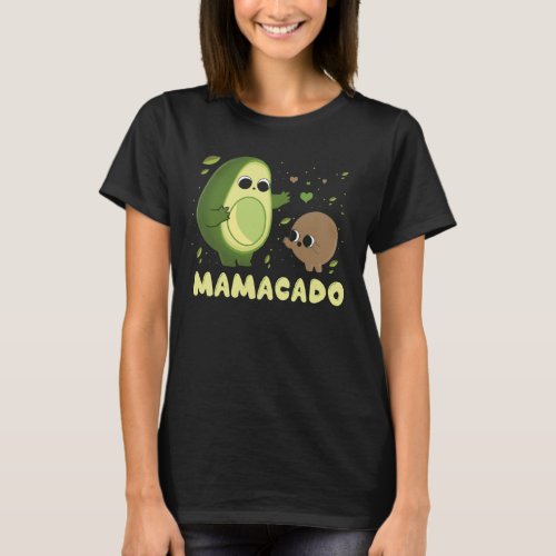 Avocado Mama Avocado Mom Mamacado Funny T_Shirt