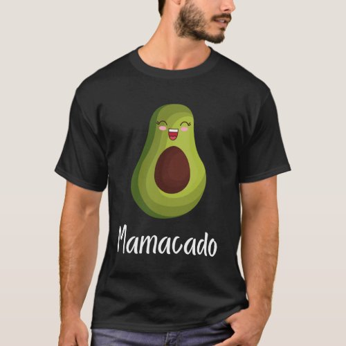 Avocado  Mamacado Mom  Mother s Day T_Shirt