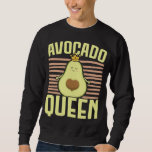 Avocado Queen Avocado Lover Guac Guacamole Keto Sweatshirt