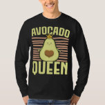 Avocado Queen Avocado Lover Guac Guacamole Keto T-Shirt