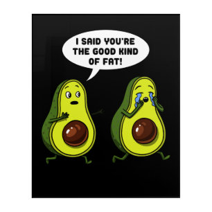 Avocado The Good Kind Of Fat Funny Vegan Joke Acrylic Print