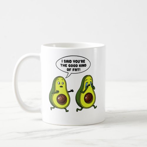 Avocado The Good Kind Of Fat Funny Vegan Joke Coffee Mug