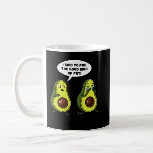 Avocado The Good Kind Of Fat Funny Vegan Joke Coffee Mug