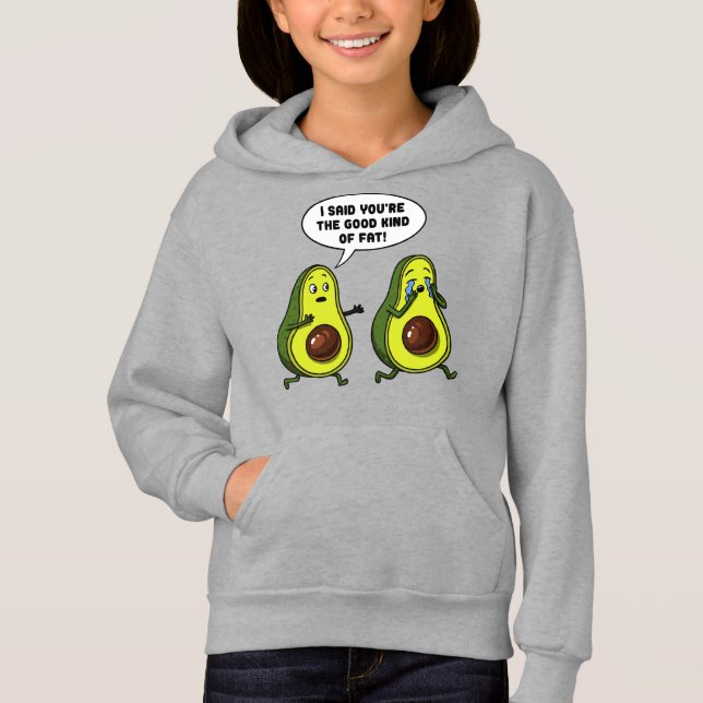 Avocado The Good Kind Of Fat Funny Vegan Joke Hoodie (Front)