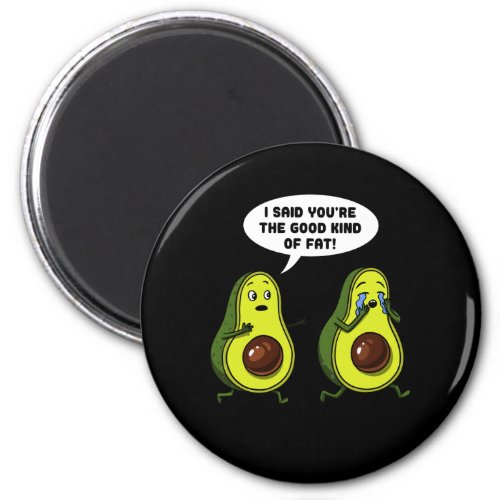Avocado The Good Kind Of Fat Funny Vegan Joke Magnet