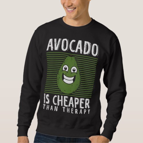 Avocado Therapy Guacamole Toast Healthy Fat Fruit  Sweatshirt