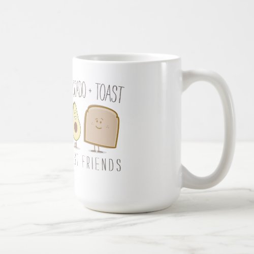 Avocado  Toast Best Friends Funny Mug
