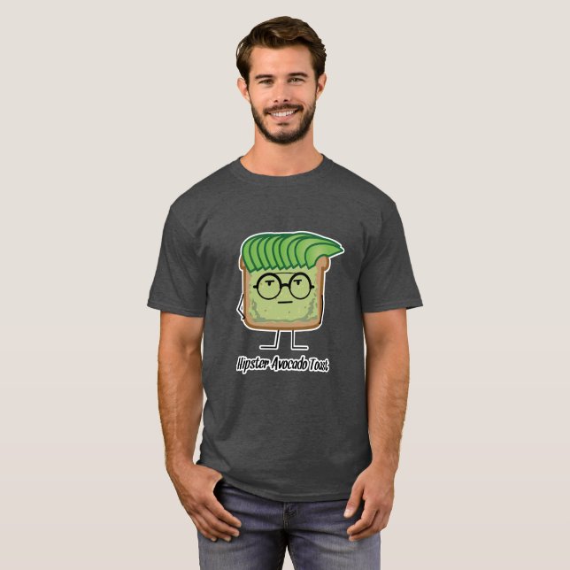 Avocado Toast Hipster glasses greaser hair T-Shirt (Front Full)