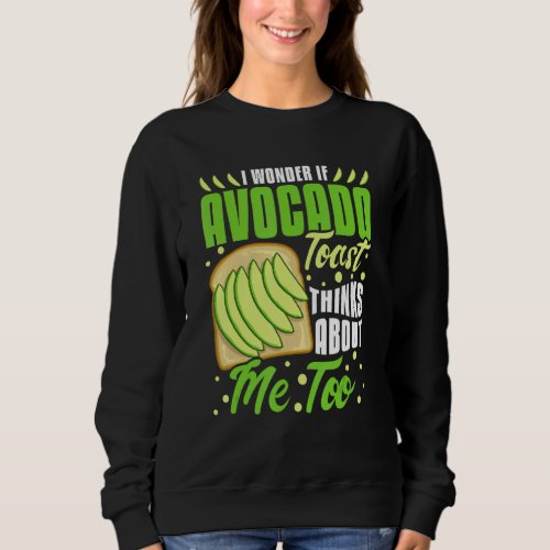 Avocado Toast Recipe Seasoning Bread Sweatshirt