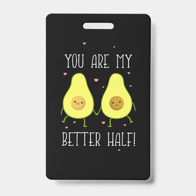 Avocado You Are My Better Half Badge (Front)