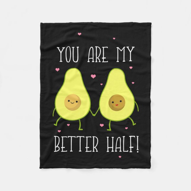 Avocado You Are My Better Half Fleece Blanket (Front)